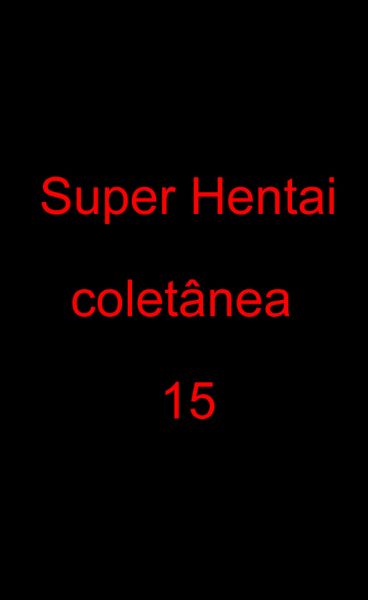 Hentai - Coletânea 15